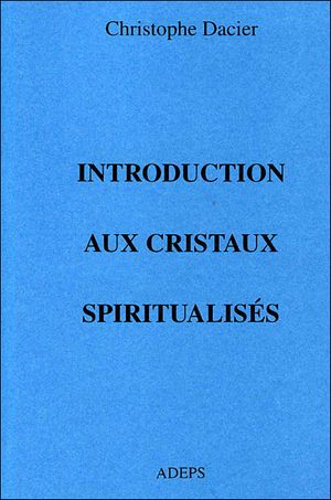 Introduction aux cristaux spiritualisés
