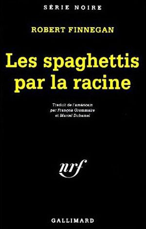 Les spaghettis par la racine