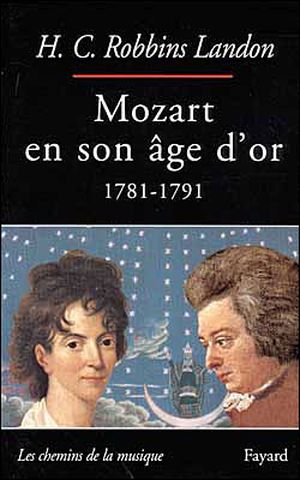 Mozart en son age d'or 1781-1791
