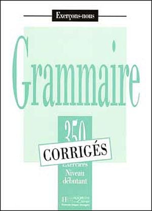 Grammaire 350 exercices niveau débutant