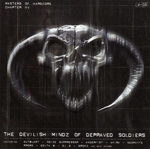 Masters of Hardcore, Chapter XV: The Devilish Mindz of Depraved Soldiers
