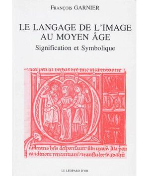 Le Langage de l'image au Moyen âge I