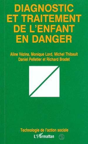 Diagnostic et traitement de l'enfant en danger