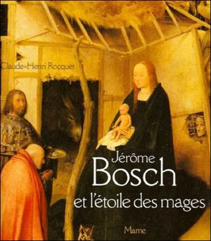 Jérôme Bosch et l'étoile des mages