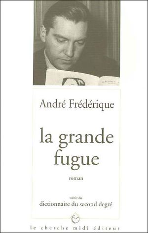 La grande fugue dictionnaire du second degre