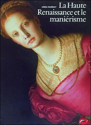 La haute Renaissance et maniérisme