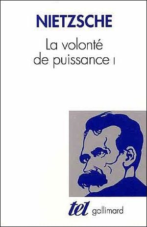 La Volonté de puissance, tome 1