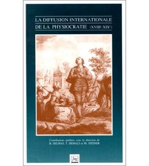La diffusion internationale de la physiocratie XVIIIe-XIXe siècle