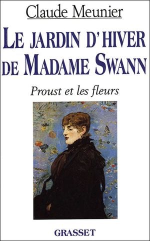 Le jardin d'hiver de madame swann proust et les fleurs