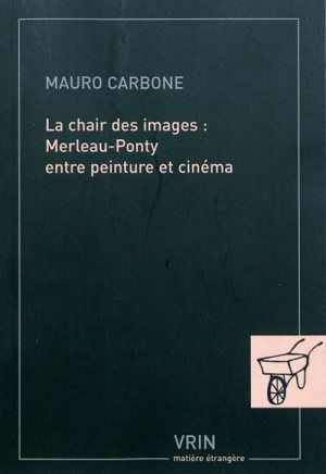 La chair des images : Merleau-Ponty