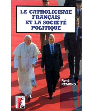 Le Catholicisme français et la société politique