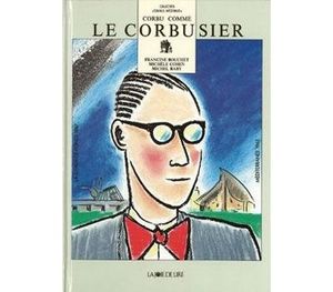 Corbu comme Le Corbusier