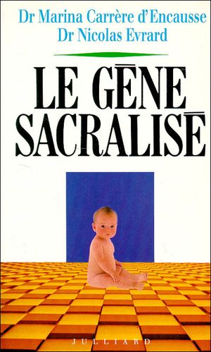 Le Gène sacralisé