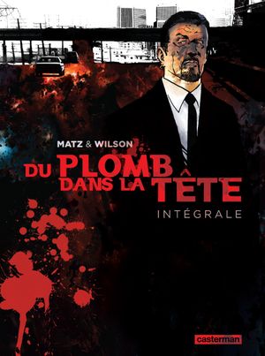 Du plomb dans la tête : Intégrale