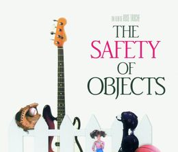 image-https://media.senscritique.com/media/000007546369/0/the_safety_of_objects.jpg