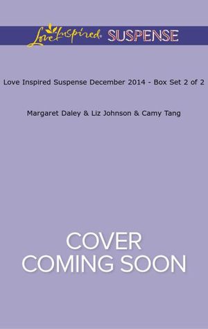 Love Inspired Suspense December 2014 - Box Set 2 of 2