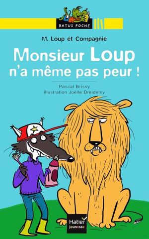 Mr Loup n'a même pas peur