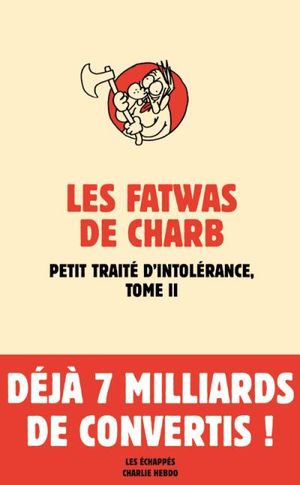 Les Fatwas de Charb : Petit traité d'intolérance, tome 2