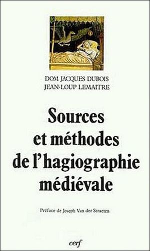 Sources et méthodes de l'hagiographie médiévale