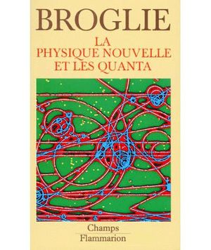 La Physique nouvelle et les quanta