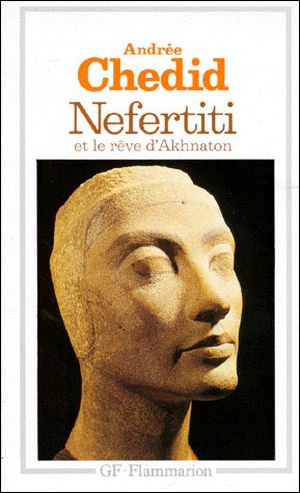 Nefertiti et le rêve d'Akhnaton