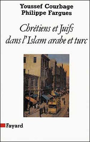 Chret. et juifs dans l'islam arabe et turc