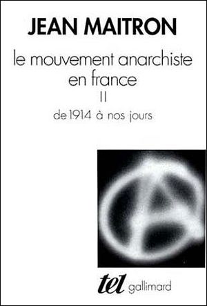 Le Mouvement anarchiste en France