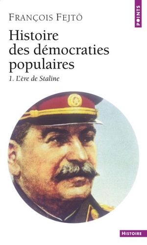 Histoire des démocraties populaires, tome 1