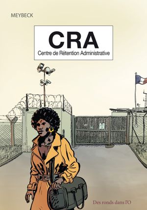 CRA - Centre de Rétention Administrative