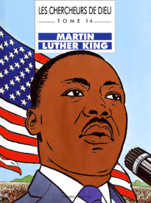 Martin Luther King - Les Chercheurs de Dieu, tome 14
