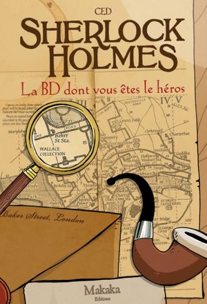 Sherlock Holmes - la BD dont vous êtes le héros