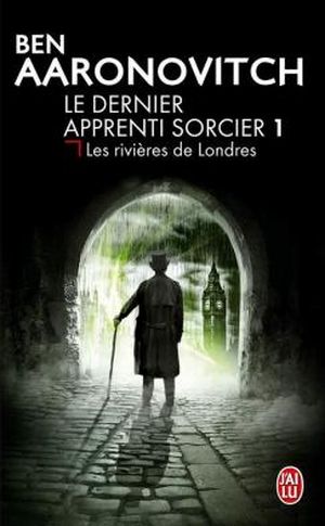 Les Rivières de Londres - Le Dernier Apprenti Sorcier, tome 1