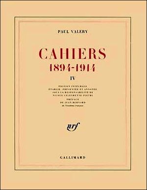 Cahiers 1894-1914 -  Tome IV