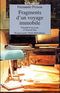 Fragments d'un voyage immobile
