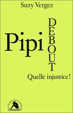 Pipi debout quelle injustice !