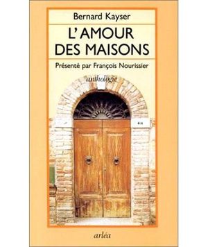 L'amour des maisons celebre par les ecrivains