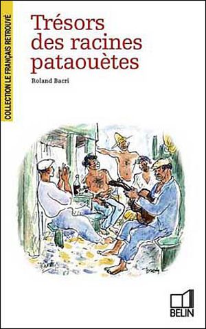 Trésors des racines pataouètes