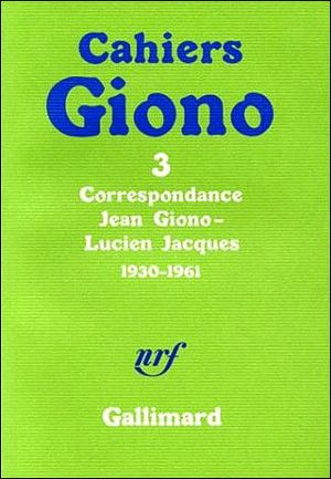 Correspondance Jean Giono-Lucien Jacques