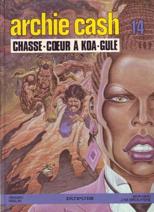 Chasse-coeur à Koa-Gule - Archie Cash, tome 14