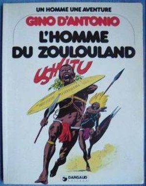 L'Homme du Zoulouland - Un homme, une aventure, tome 4