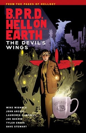 B.P.R.D. Hell on Earth Volume 10: The Devil’s Wings