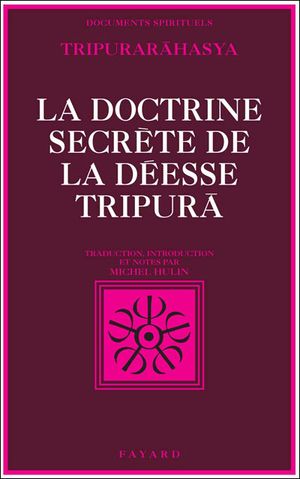 La Doctrine secrète de la déesse TripurÅa