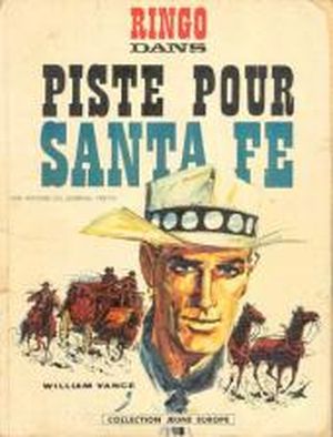 Piste pour Santa Fe - Ringo, tome 1