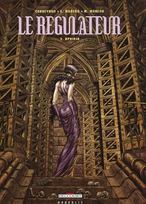 Ophidia - Le Régulateur, tome 3