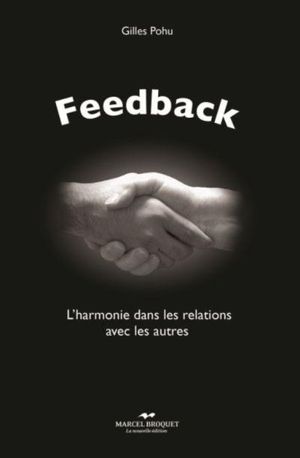 Feedback : l'harmonie dans les relations avec les autres