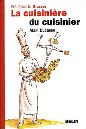 La cuisinière du cuisinier Alain Ducasse