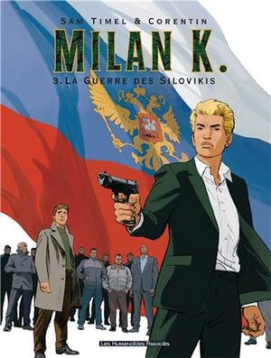 La guerre des Silovikis - Milan K., tome 3