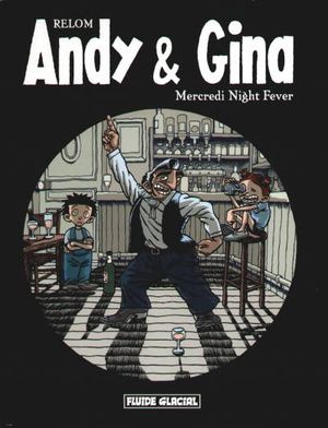 Mercredi Night Fever - Andy et Gina, tome 3