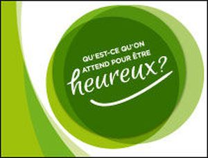 Qu'est-ce qu'on attend pour être heureux