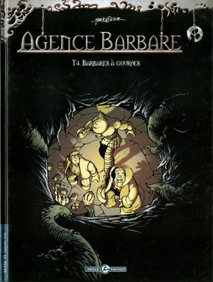 Barbares à gourdes - Agence Barbare, tome 4